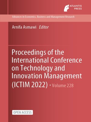 cover image of Proceedings of the International Conference on Technology and Innovation Management (ICTIM 2022)